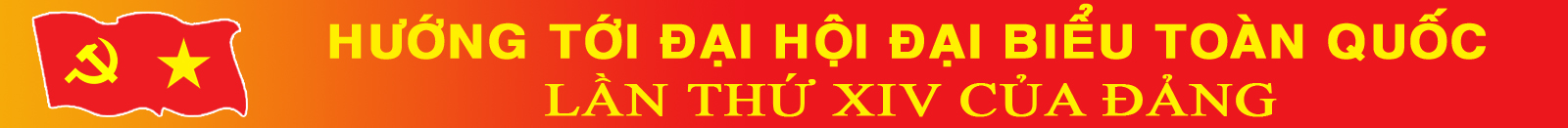 Hướng tới Đại hội đại biểu toàn quốc